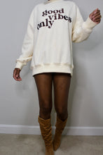 Load image into Gallery viewer, Good Vibes Only Sweatshirt